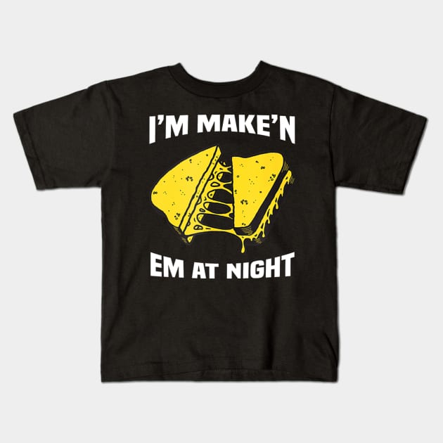 I'm Make'n Em At Night Funny Cheese Sandwich Kids T-Shirt by Emily Ava 1